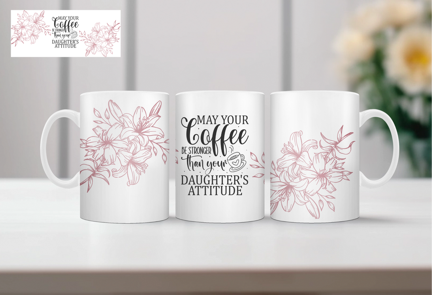 May your coffee be stronger than your daughter's attitude