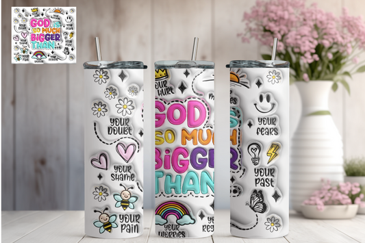 3D Design "God is so much bigger than" 20 oz Tumbler